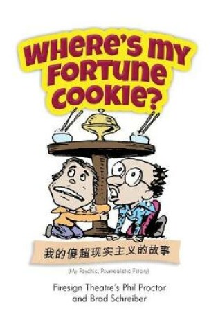 Cover of Where's My Fortune Cookie?