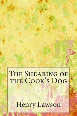 Cover of The Shearing of the Cook's Dog