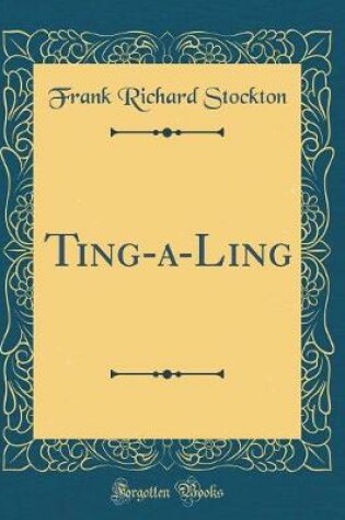 Cover of Ting-a-Ling (Classic Reprint)