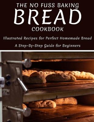 Book cover for The No Fuss Baking Bread Cookbook