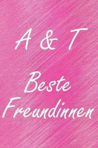 Cover of A & T. Beste Freundinnen