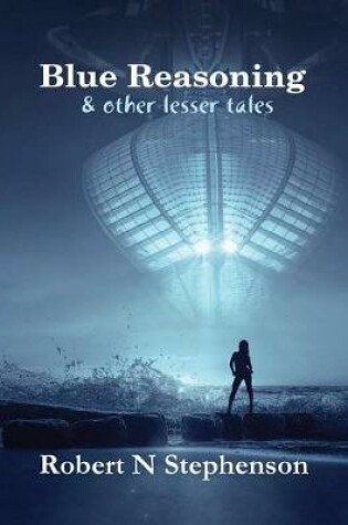 Cover of Blue Reasoning and other lesser tales