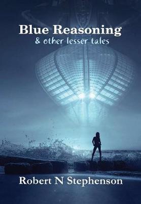 Book cover for Blue Reasoning and other lesser tales