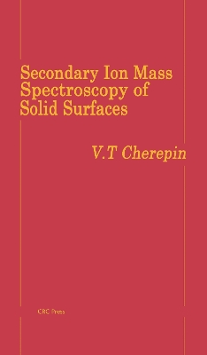 Cover of Secondary Ion Mass Spectroscopy of Solid Surfaces