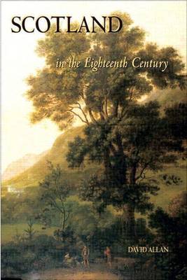 Book cover for Scotland in the Eighteenth Century: Union and Enlightenment