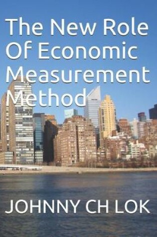 Cover of The New Role Of Economic Measurement Method