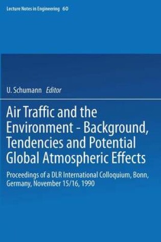 Cover of Air Traffic and the Environment - Background, Tendencies and Potential Global Atmospheric Effects