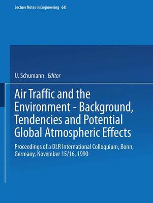 Book cover for Air Traffic and the Environment - Background, Tendencies and Potential Global Atmospheric Effects