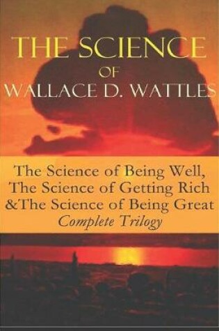 Cover of Wallace D. Wattles - Complete Trilogy