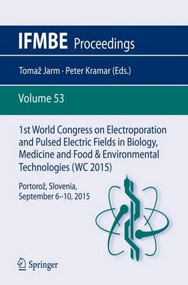 Book cover for 1st World Congress on Electroporation and Pulsed Electric Fields in Biology, Medicine and Food & Environmental Technologies