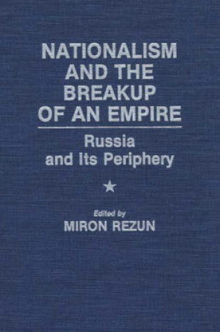 Cover of Nationalism and the Breakup of an Empire