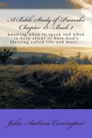 Cover of A Bible Study of Proverbs Chapter 13--Book 2
