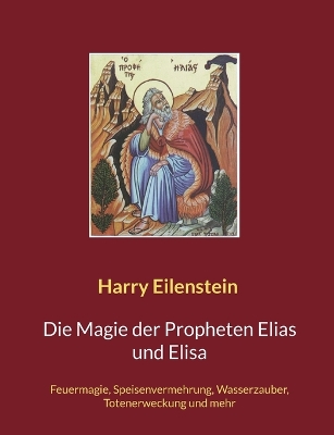 Cover of Die Magie der Propheten Elias und Elisa