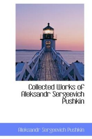 Cover of Collected Works of Aleksandr Sergeevich Pushkin