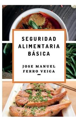 Cover of Seguridad alimentaria basica