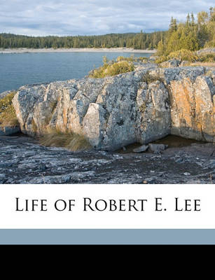 Book cover for Life of Robert E. Lee