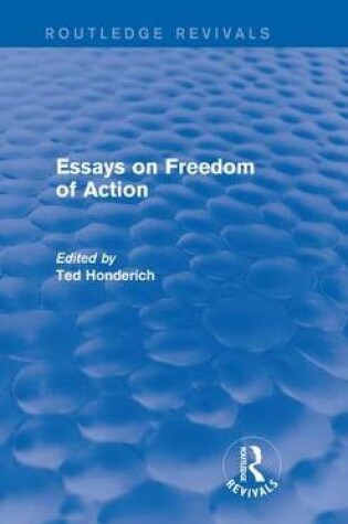 Cover of Essays on Freedom of Action (Routledge Revivals)