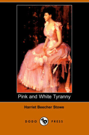 Cover of Pink and White Tyranny (Dodo Press)