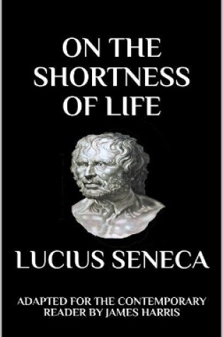 Cover of Seneca - On the Shortness of Life