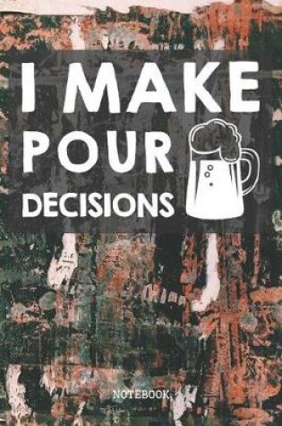 Cover of I Make Pour Decisions