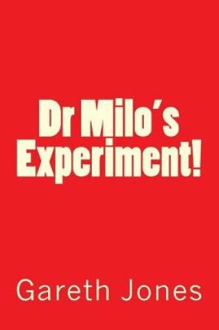 Cover of Dr Milo's Experiment!