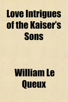 Book cover for Love Intrigues of the Kaiser's Sons