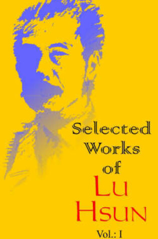 Cover of Selected Works of Lu Hsun