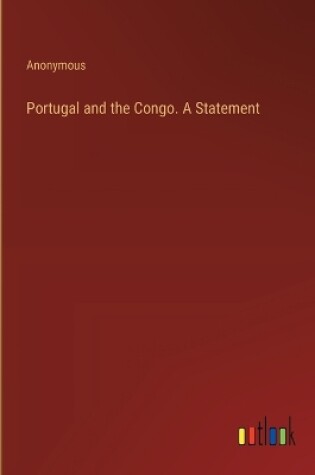 Cover of Portugal and the Congo. A Statement