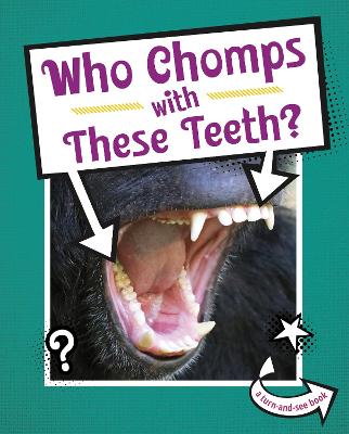 Book cover for Who Chomps With These Teeth?