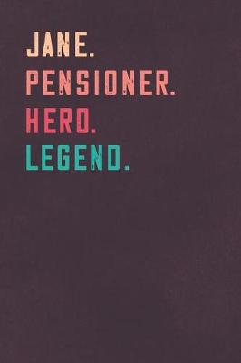 Book cover for Jane. Pensioner. Hero. Legend.