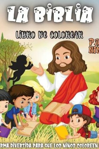 Cover of La Biblia Libro De Colorear Para ni�os
