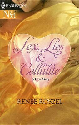 Cover of Sex, Lies and Cellulite: A Love Story