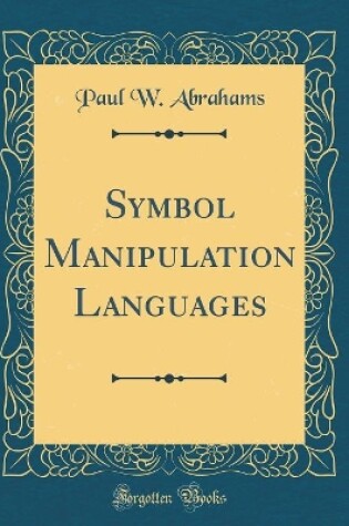 Cover of Symbol Manipulation Languages (Classic Reprint)