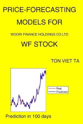 Book cover for Price-Forecasting Models for Woori Finance Holdings CO Ltd WF Stock