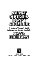 Book cover for Smart Cookies Don't Crumble: a Modern Woman's Guide to Living and Loving