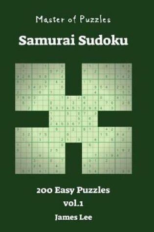 Cover of Master of Puzzles - Samurai Sudoku 200 Easy vol. 1