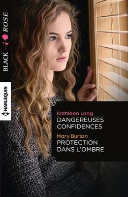 Book cover for Dangereuses Confidences - Protection Dans L'Ombre