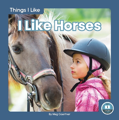 Book cover for Things I Like: I Like Horses