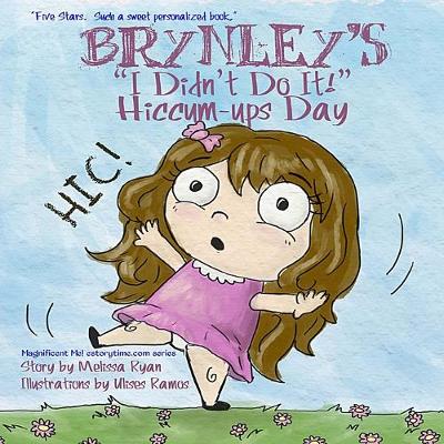 Book cover for Brynley "I Didn't Do It!" Hiccum-ups Day