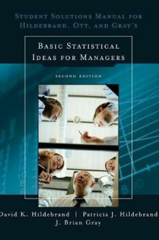 Cover of Student Solutions Manual for Basic Statistical Ideas for Managers, 2nd