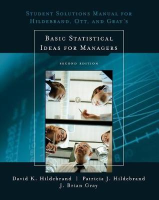 Book cover for Student Solutions Manual for Basic Statistical Ideas for Managers, 2nd