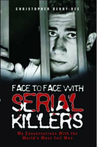 Cover of Face to Face with Serial Killers