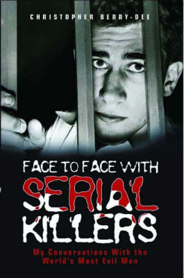 Book cover for Face to Face with Serial Killers