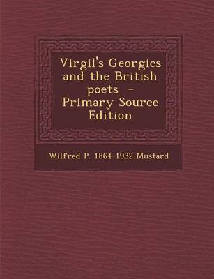 Book cover for Virgil's Georgics and the British Poets - Primary Source Edition