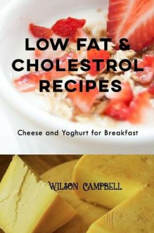 Cover of Low Fat & Cholestrol Recipes