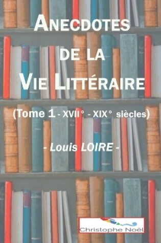 Cover of Anecdotes de la Vie Littéraire