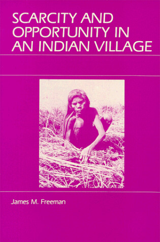 Cover of Scarcity and Opportunity in an Indian Village