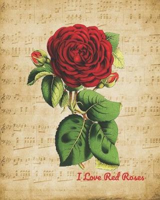 Book cover for I Love Red Roses