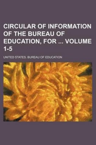 Cover of Circular of Information of the Bureau of Education, for Volume 1-5