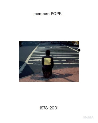 Book cover for member: Pope.L, 1978–2001